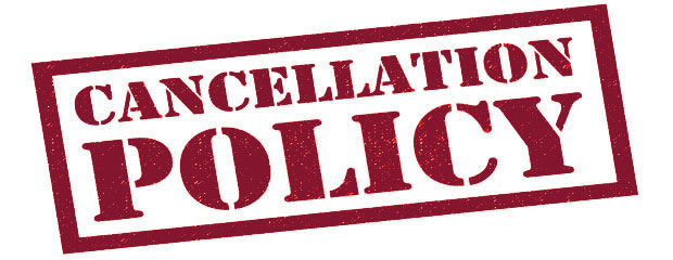 Our Cancellation Policy